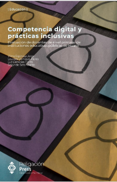 Imagen de portada del libro Competencia digital y prácticas inclusivas. Evaluación de docentes de nivel primaria de instituciones educativas públicas de Huaral