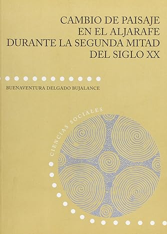 Imagen de portada del libro Cambio de paisaje en el Aljarafe durante la segunda mitad del siglo XX