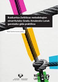 Imagen de portada del libro Ikaskuntza-zerbitzua metodologian oinarritutako gradu amaierako lanak garatzeko gida praktikoa