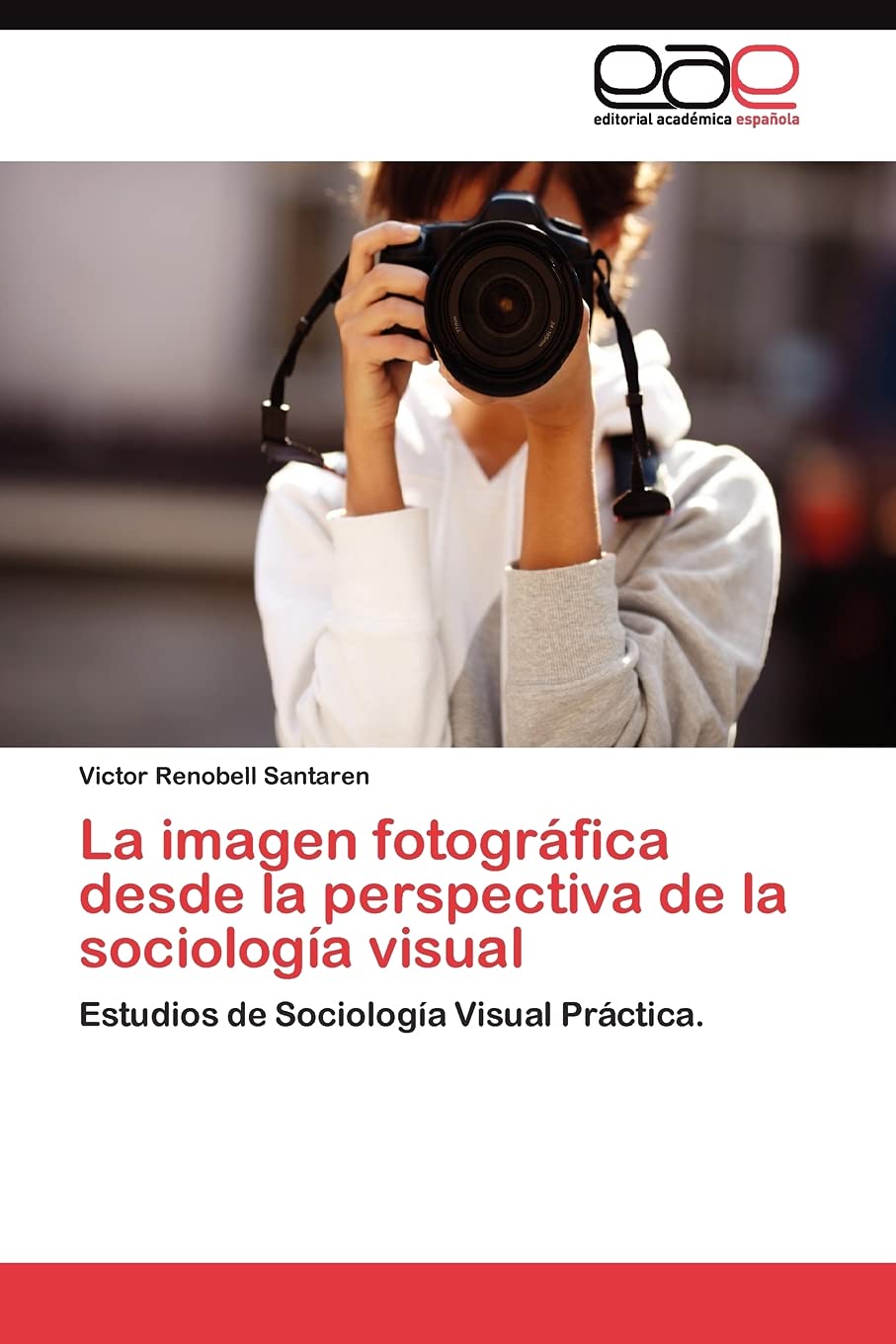 Imagen de portada del libro La imagen fotográfica desde la perspectiva de la sociología visual