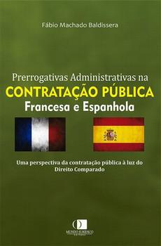 Imagen de portada del libro Prerrogativas administrativas na contratação pública francesa e espanhola