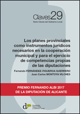 Imagen de portada del libro Los planes provinciales como instrumentos jurídicos necesarios en la cooperación municipal y para el ejercicio de competencias propias de las diputaciones