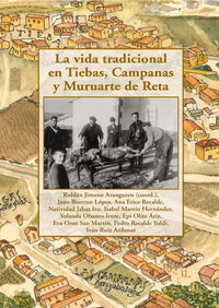 Imagen de portada del libro La vida tradicional en Tiebas, Campanas y Muruarte de Reta