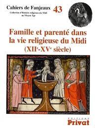 Imagen de portada del libro Famille et parenté dans la vie religieuse du Midi (xiie-xve siècles)