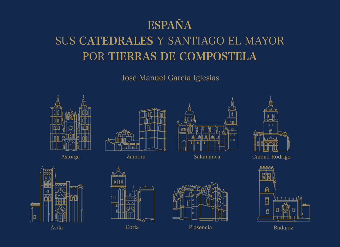 Imagen de portada del libro España: sus catedrales y Santiago el Mayor por tierras de Compostela