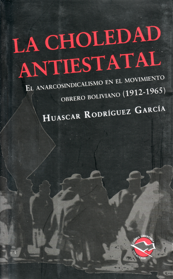 Imagen de portada del libro La choledad antiestatal :