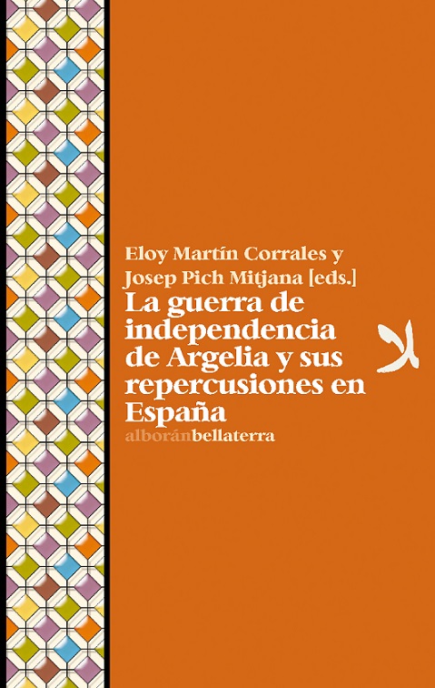Imagen de portada del libro La guerra de independencia de Argelia y sus repercusiones en España