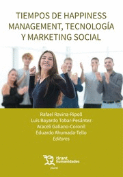 Imagen de portada del libro Tiempos de happiness management, tecnología y marketing social