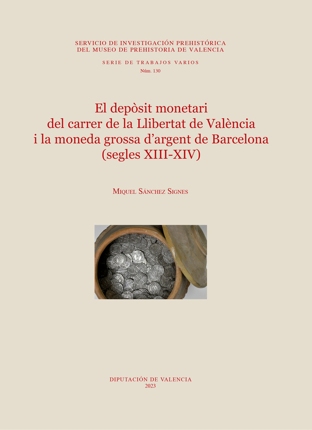 Imagen de portada del libro El depòsit monetari del carrer de la Llibertat de València i la moneda grossa d'argent de Barcelona