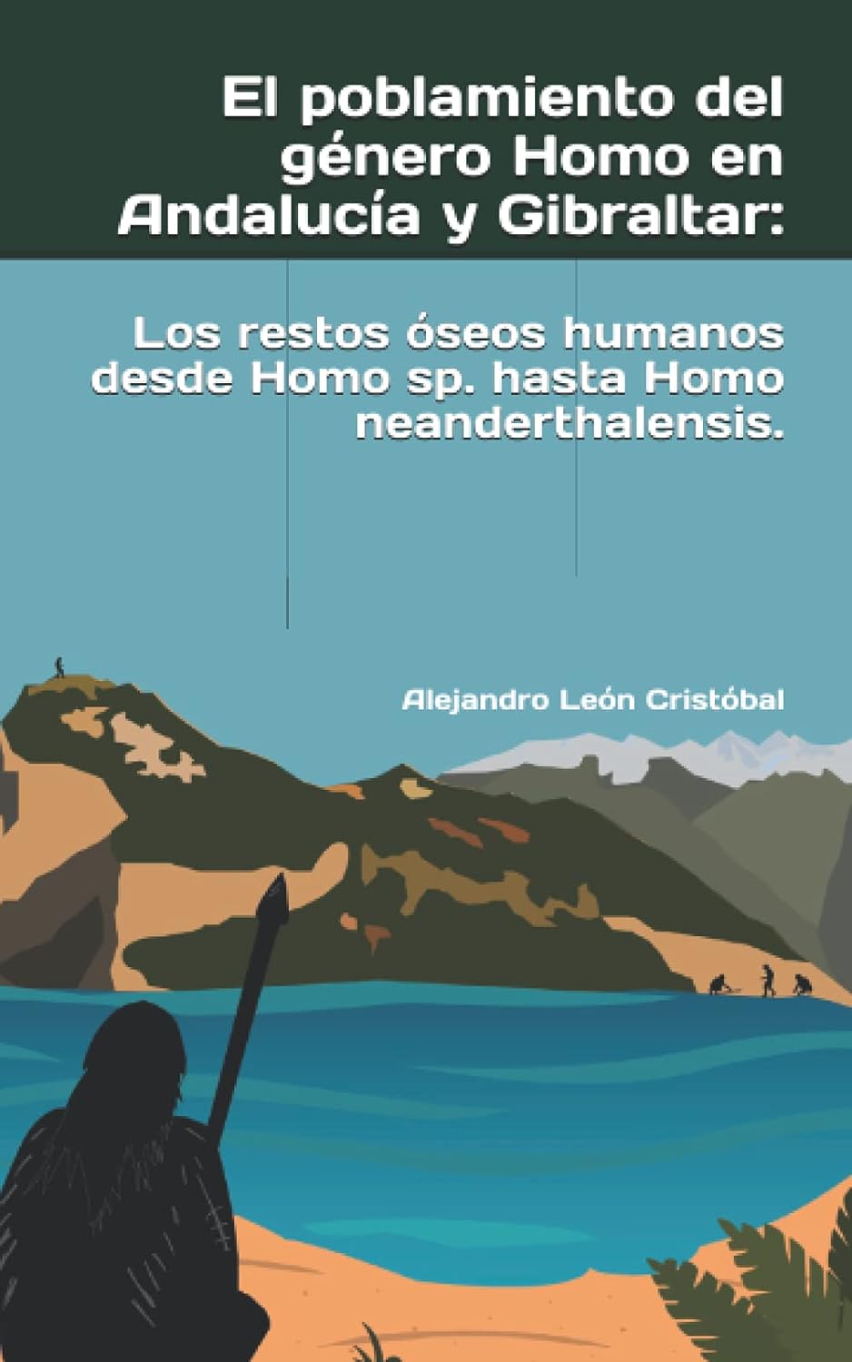 Imagen de portada del libro El poblamiento del género Homo en Andalucía y Gibraltar