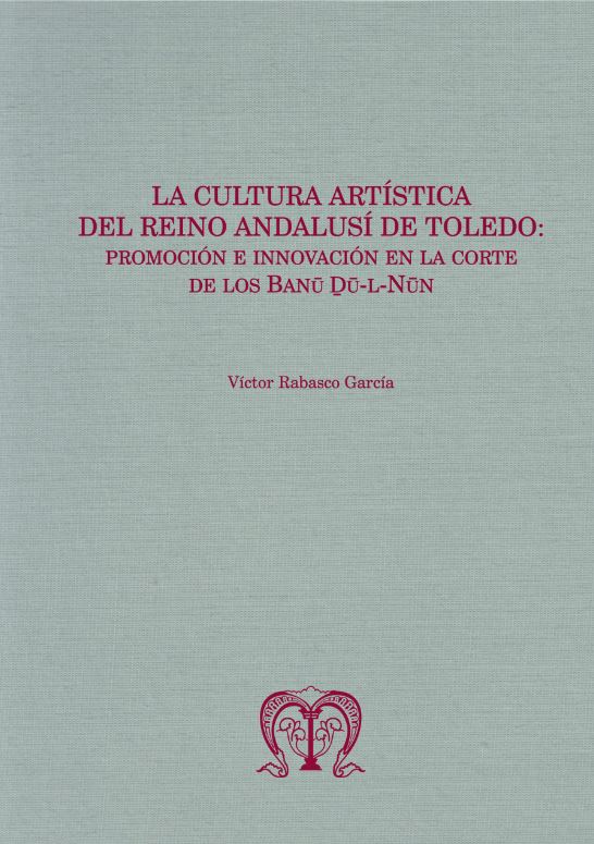 Imagen de portada del libro La cultura artística del reino andalusí de Toledo