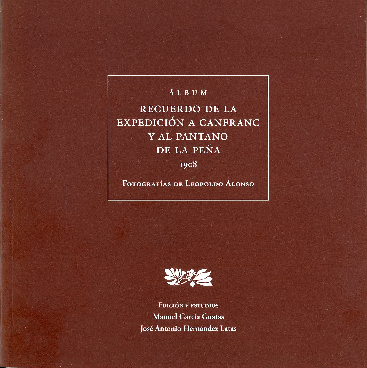 Imagen de portada del libro Album recuerdo de la expedición a Canfranc y el Pantano de la Peña, 1908
