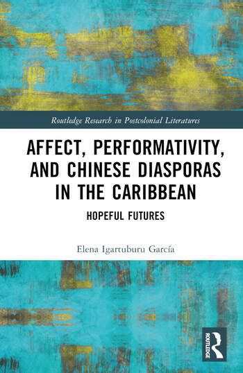 Imagen de portada del libro Affect, Performativity, and Chinese Diasporas in the Caribbean