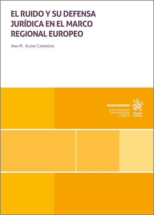 Imagen de portada del libro El ruido y su defensa jurídica en el marco regional europeo