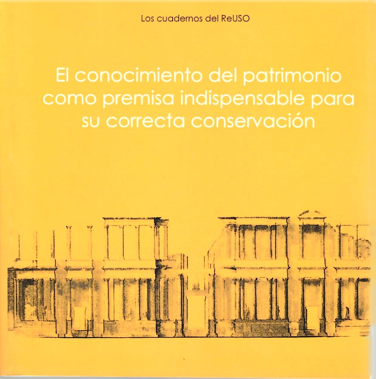 Imagen de portada del libro El conocimiento del patrimonio como premisa indispensable para su correcta conservación
