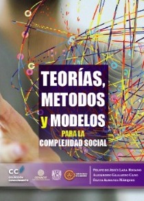Imagen de portada del libro Teorías, métodos y modelos para la complejidad social : Un enfoque de sistemas complejos adaptativos