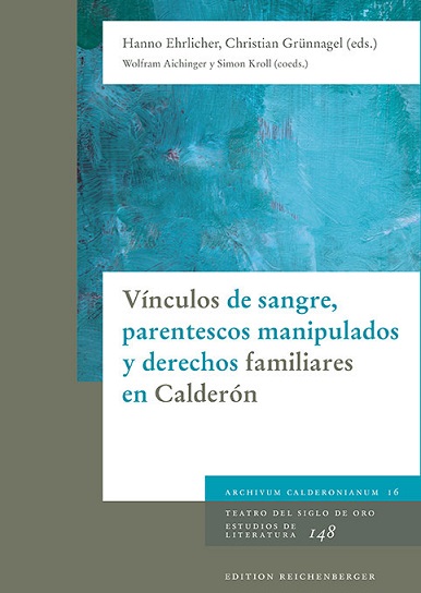 Imagen de portada del libro Vínculos de sangre, parentescos manipulados y derechos familiares en Calderón