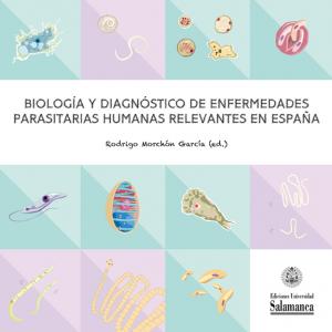 Imagen de portada del libro Biología y diagnóstico de enfermedades parasitarias humanas relevantes en España