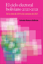 Imagen de portada del libro El ciclo electoral boliviano 2020-2021