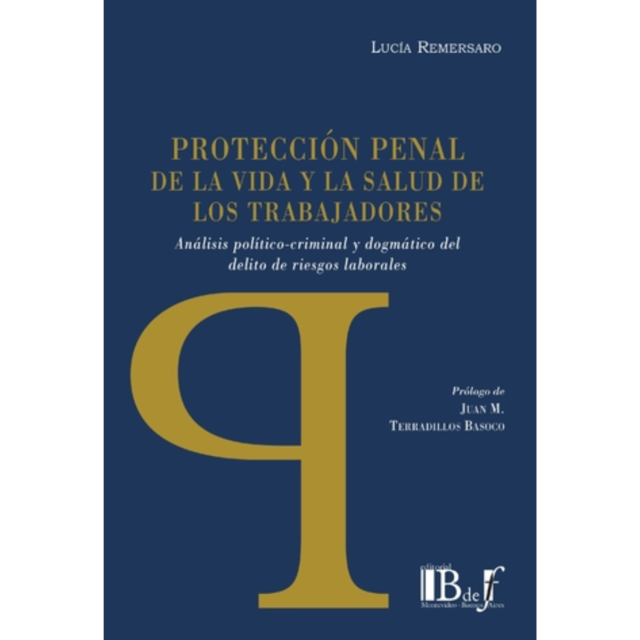 Imagen de portada del libro Protección penal de la vida y la salud de los trabajadores