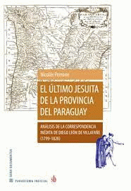 Imagen de portada del libro El último jesuita de la provincia del Paraguay
