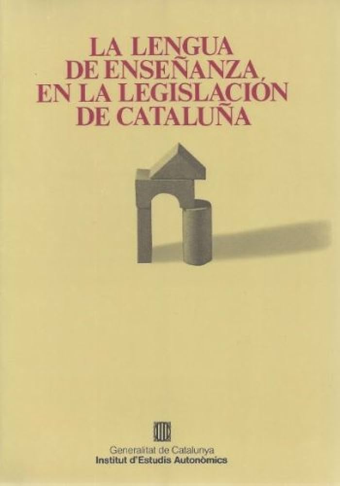 Imagen de portada del libro La lengua de enseñanza en la legislación de Cataluña