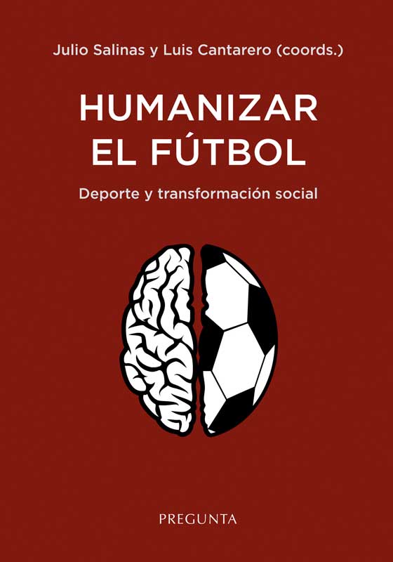 Imagen de portada del libro Humanizar el fútbol