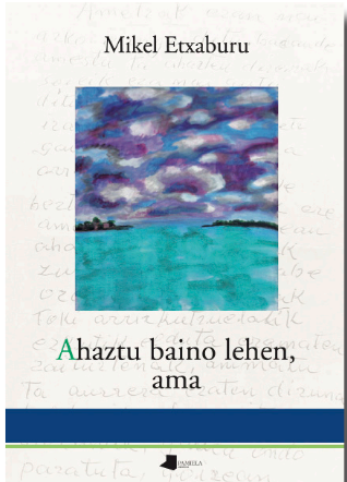 Imagen de portada del libro Ahaztu baino lehen, ama