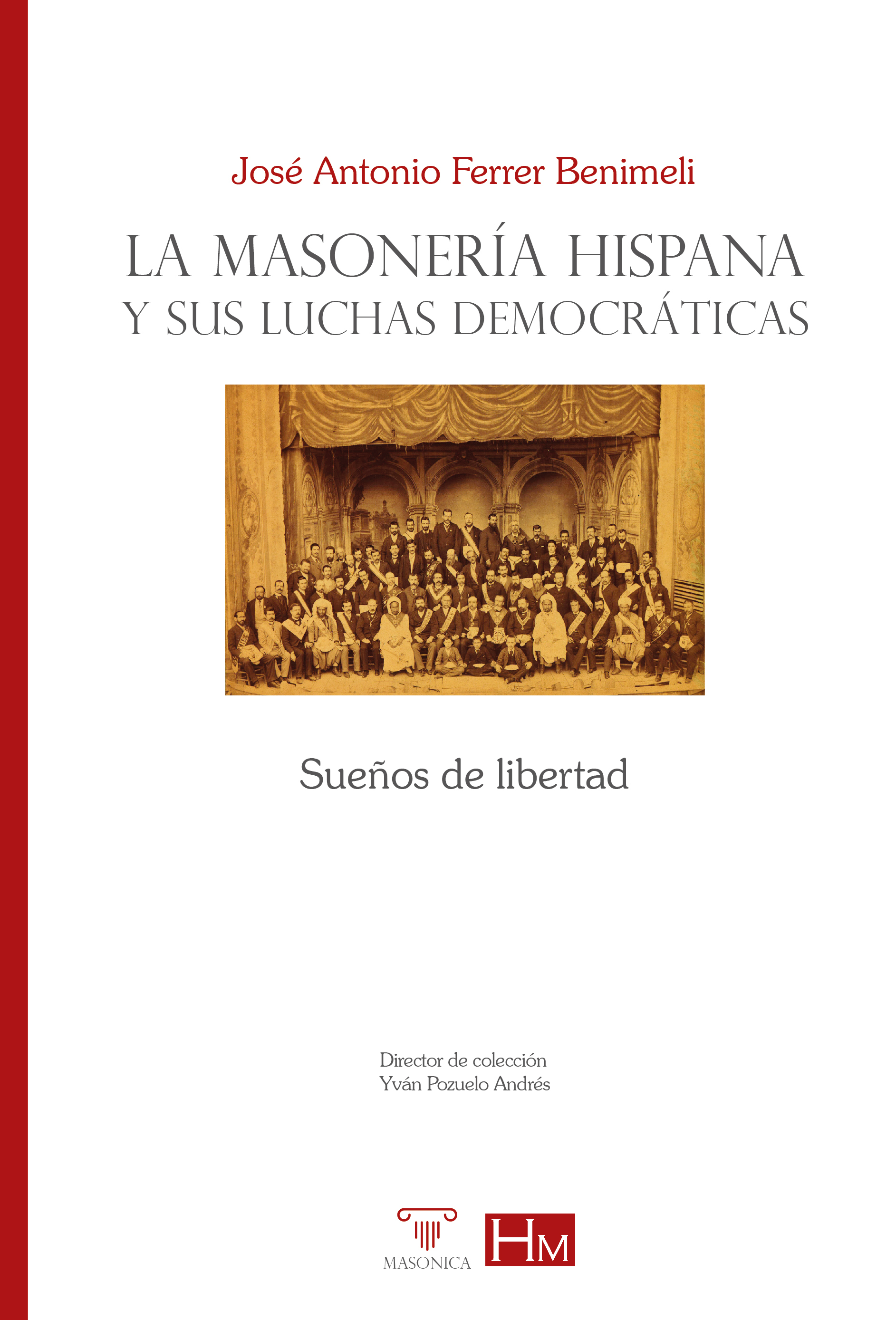 Imagen de portada del libro La masonería hispana y sus luchas democráticas