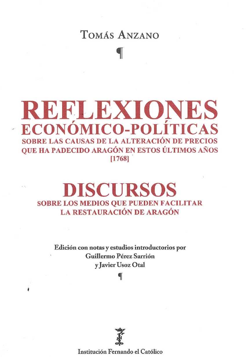 Imagen de portada del libro Reflexiones económico-políticas sobre las causas de la alteración de precios que ha padecido Aragón en estos últimos años en lo general de los abastos, y demás cosas necesarias al mantenimiento del hombre (1768)