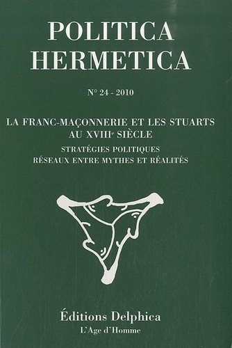 Imagen de portada del libro La Franc-Maçonnerie et les Stuarts au XVIIIe siècle : stratégies politiques, reseaux entre mythes et réalités