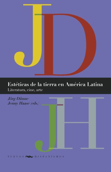 Imagen de portada del libro Estéticas de la tierra en América Latina