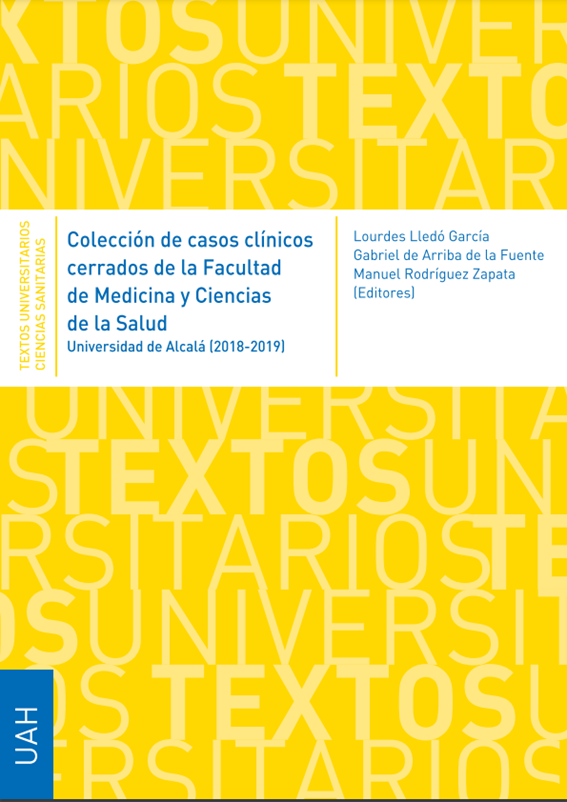 Imagen de portada del libro Colección de casos clínicos cerrados de la Facultad de Medicina y Ciencias de la Salud: Universidad de Alcalá (2018-2019)