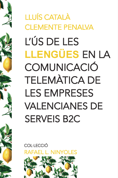 Imagen de portada del libro L’ús de les llengües en la comunicació telemàtica de les empreses valencianes de serveis B2C