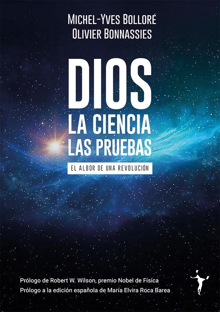Imagen de portada del libro Dios, la ciencia, las pruebas. El albor de una revolución