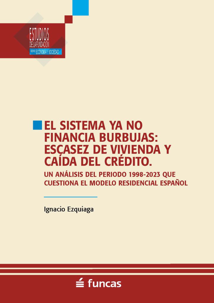 Imagen de portada del libro El sistema ya no financia burbujas: escasez de vivienda y caída del crédito