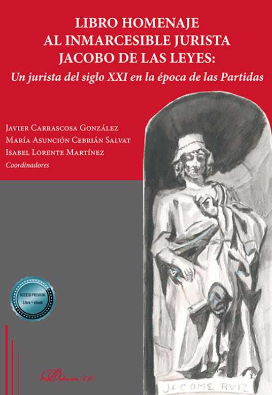 Imagen de portada del libro Libro homenaje al inmarcesible jurista Jacobo de las Leyes