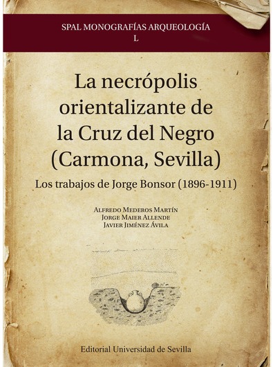 Imagen de portada del libro La necrópolis orientalizante de la Cruz del Negro (Carmona, Sevilla)