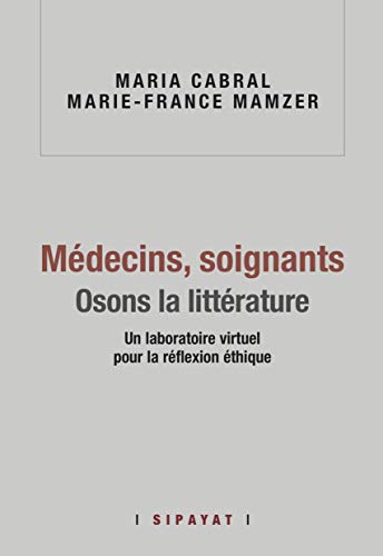 Imagen de portada del libro Médecins, soignants: osons la littérature