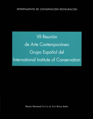 Imagen de portada del libro VII Reunión de Arte Contemporáneo Grupo Español del International Institute of Conservation
