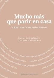 Imagen de portada del libro Mucho más que parir en casa