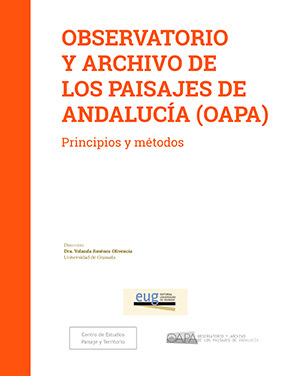 Imagen de portada del libro Observatorio y Archivo de los Paisajes de Andalucía (OAPA): princpios y métodos