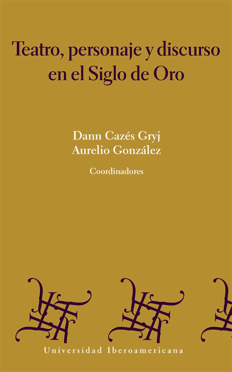 Imagen de portada del libro Teatro, personaje y discurso en el siglo de oro