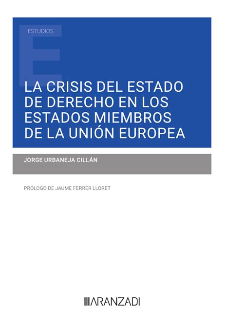 Imagen de portada del libro La crisis del Estado de derecho en los Estados miembros de la Unión Europea