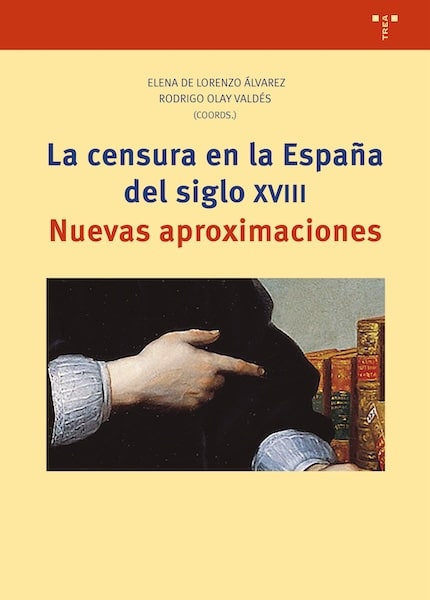 Imagen de portada del libro La censura en la España del siglo XVIII