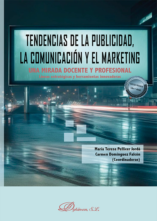 Imagen de portada del libro Tendencias de la publicidad, la comunicación y el marketing. Una mirada docente y profesional. Líneas estratégicas y herramientas innovadoras