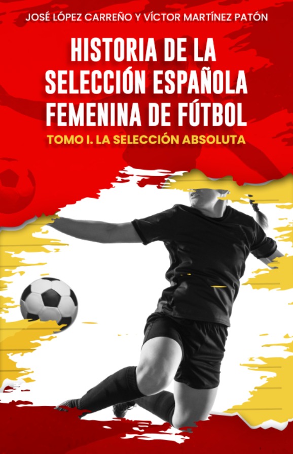 Imagen de portada del libro Historia de la selección española femenina de fútbol