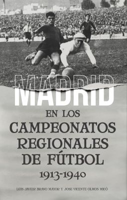 Imagen de portada del libro Madrid en los campeonatos regionales de fútbol