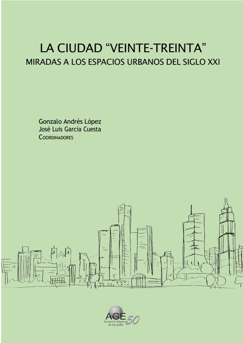Imagen de portada del libro La ciudad "veinte - treinta" : miradas a los espacios urbanos del siglo XXI