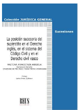 Imagen de portada del libro La posición sucesoria del supérstite en el derecho inglés, en el sistema del Código Civil y en el derecho civil vasco